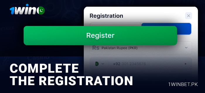 Complete your registration on the 1Win website