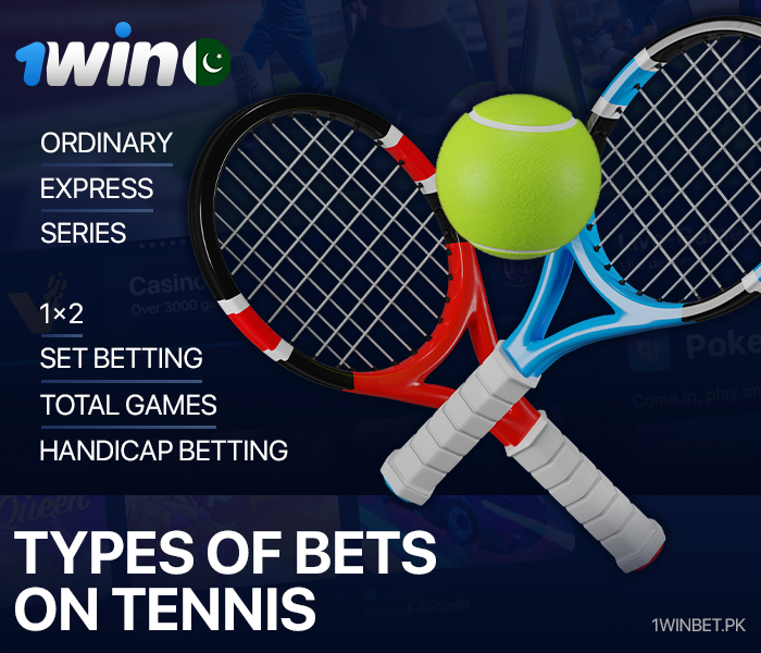 Varieties of tennis betting at 1Win Pakistan